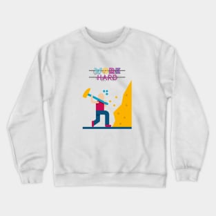 Work Hard Crewneck Sweatshirt